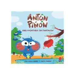 Antón Piñón Una Aventura sin Pantalón