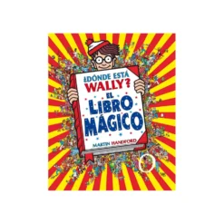 ¿Dónde Está Wally? El Libro Mágico (Colección ¿Dónde Está Wally?)